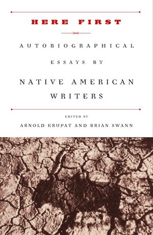 Here First: Autobiographical Essays by Native American Writers image number 0