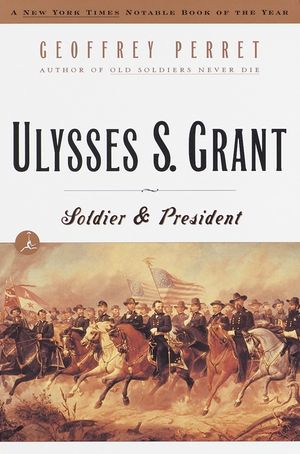 Ulysses S. Grant: Soldier & President image number 0