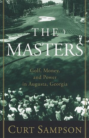The Masters: Golf, Money, and Power in Augusta, Georgia image number 0