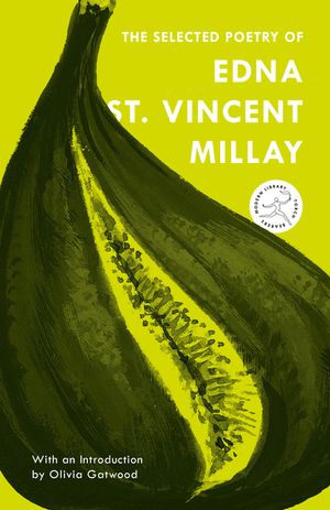 The Selected Poetry of Edna St. Vincent Millay image number 0