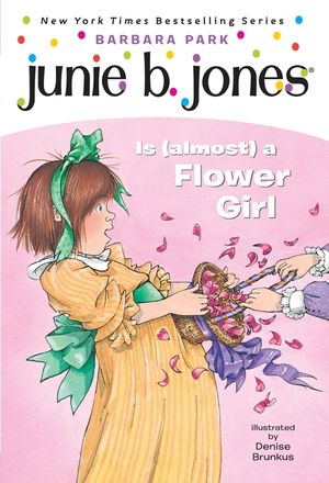 Junie B. Jones #13: Junie B. Jones Is (Almost) a Flower Girl image number 0