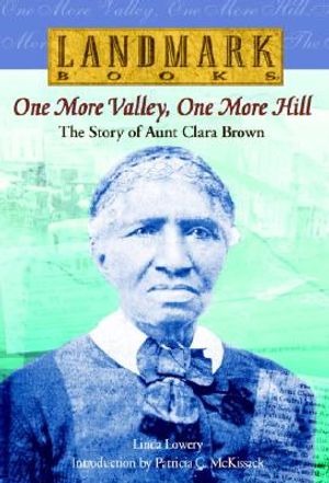 One More Valley, One More Hill: The Story of Aunt Clara Brown image number 0
