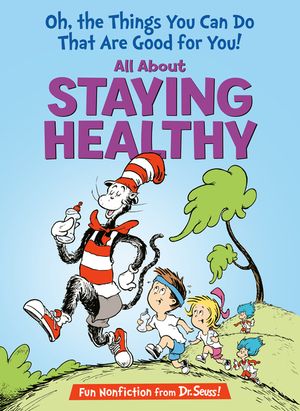 Oh, the Things You Can Do That Are Good for You: All about Staying Healthy image number 0