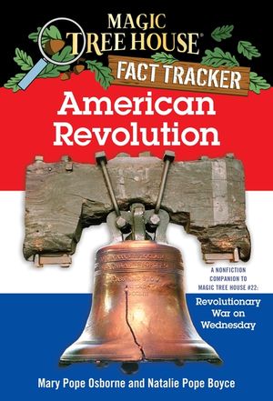 American Revolution: A Nonfiction Companion to Magic Tree House #22: Revolutionary War on Wednesday image number 0