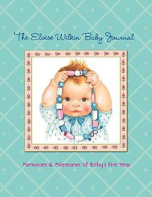 The Eloise Wilkin Baby Journal: Memories & Milestones of Baby's First Year image number 0