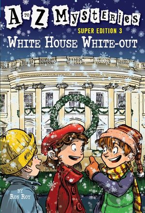 A to Z Mysteries Super Edition 3: White House White-Out image number 0
