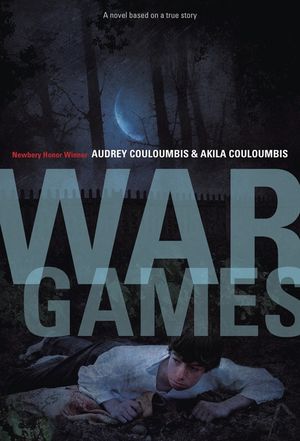 War Games: A Novel Based on a True Story image number 0