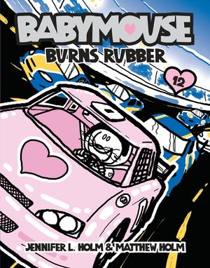 Babymouse #12: Burns Rubber image number 0