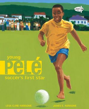 Young Pele: Soccer's First Star image number 0