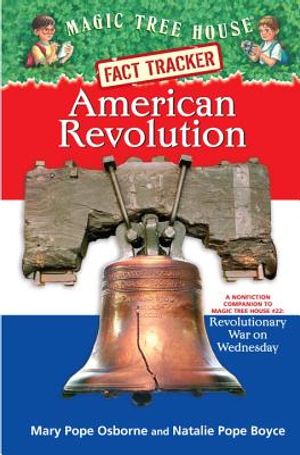 American Revolution: A Nonfiction Companion to Magic Tree House #22: Revolutionary War on Wednesday image number 0