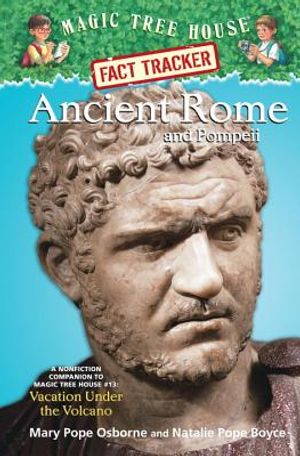 Ancient Rome and Pompeii: A Nonfiction Companion to Magic Tree House #13: Vacation Under the Volcano image number 0