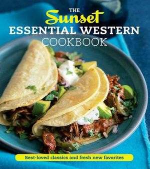 The Sunset Essential Western Cookbook: Best-Loved Classics and Fresh New Favorites image number 0