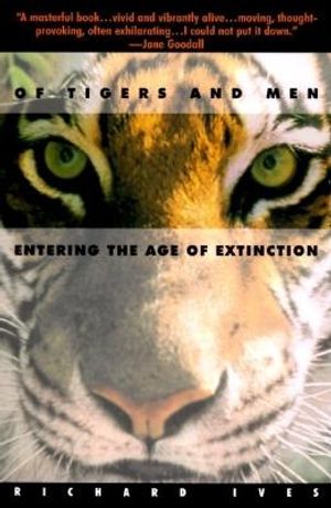 Of Tigers and Men: Entering the Age of Extinction image number 0