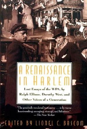 A Renaissance in Harlem: Lost Essays of the Wpa, by Ralph Ellison, Dorothy West, and Other Voices of a Generation image number 0