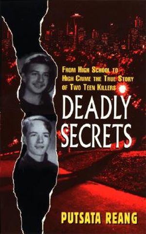 Deadly Secrets: From High School to High Crime--The True Story of Two Teen Killers image number 0