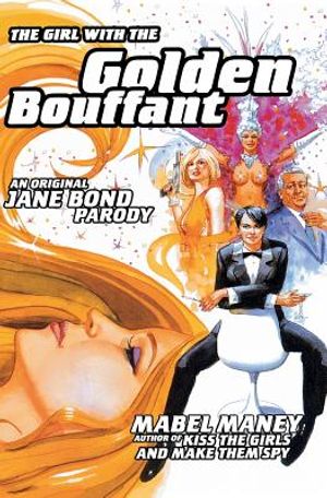 The Girl with the Golden Bouffant: An Original Jane Bond Parody image number 0
