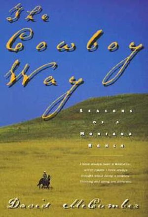 The Cowboy Way: Seasons of a Montana Ranch image number 0