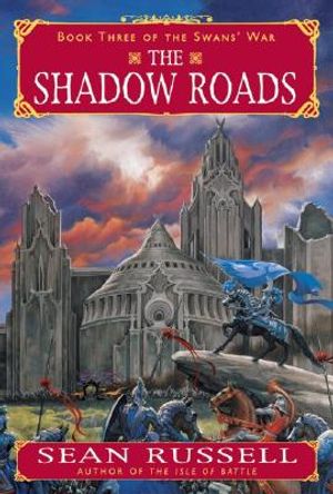 The Shadow Roads: Book Three of the Swans' War image number 0
