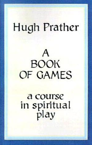 A Book of Games: A Course in Spiritual Play image number 0