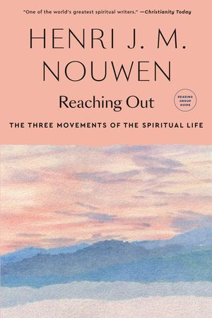 Reaching Out: The Three Movements of the Spiritual Life image number 0