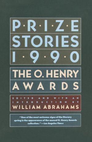 Prize Stories 1990: The O. Henry Awards image number 0