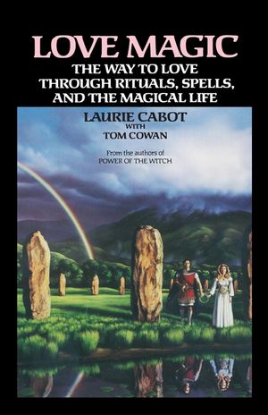 Love Magic: The Way to Love Through Rituals, Spells, and the Magical Life image number 0