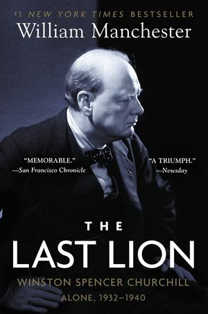 The Last Lion: Winston Spencer Churchill: Alone, 1932-1940 image number 0