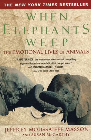 When Elephants Weep: The Emotional Lives of Animals image number 0