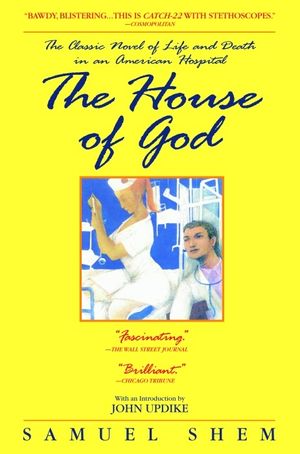 The House of God : The Classic Novel of Life and Death in an American Hospital image number 0