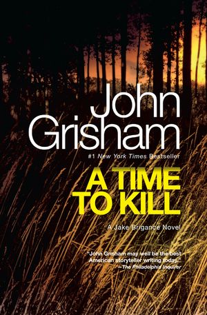 A Time to Kill: A Jake Brigance Novel image number 0