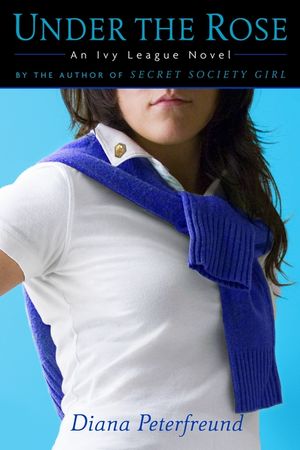 Under the Rose: An Ivy League Novel image number 0