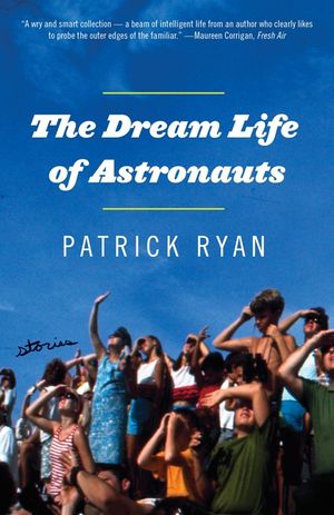 The Dream Life of Astronauts: Stories image number 0