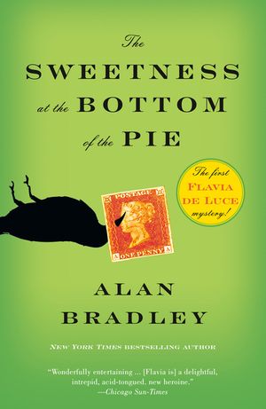 The Sweetness at the Bottom of the Pie: A Flavia de Luce Mystery image number 0