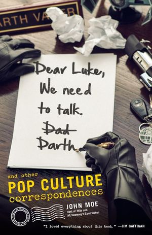 Dear Luke, We Need to Talk, Darth: And Other Pop Culture Correspondences image number 0
