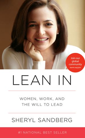 Lean in: Women, Work, and the Will to Lead image number 0