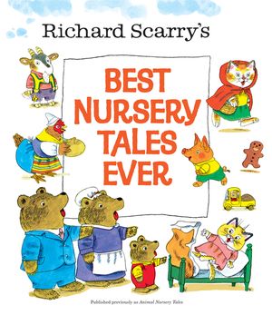 Richard Scarry's Best Nursery Tales Ever image number 0