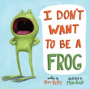 I Don't Want to Be a Frog image number 0