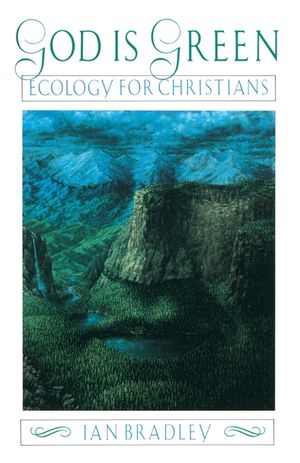 God Is Green: Ecology for Christians image number 0