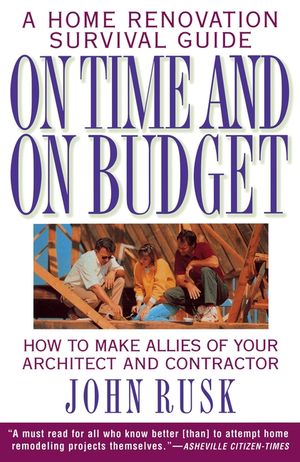 On Time and on Budget: A Home Renovation Survival Guide image number 0