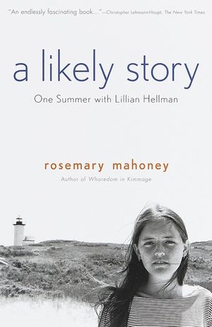 A Likely Story: One Summer with Lillian Hellman image number 0