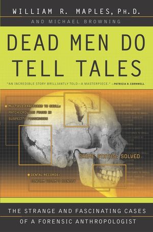 Dead Men Do Tell Tales: The Strange and Fascinating Cases of a Forensic Anthropologist image number 0