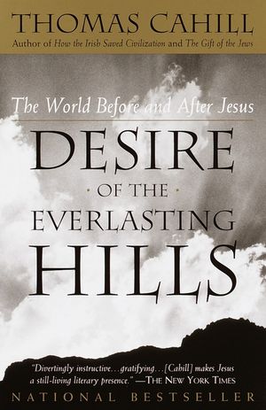 Desire of the Everlasting Hills: The World Before and After Jesus image number 0