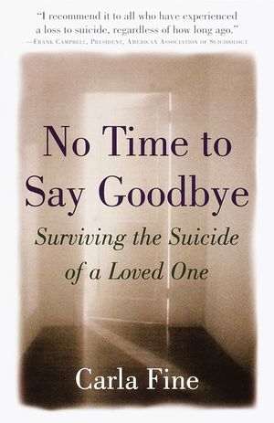No Time to Say Goodbye: Surviving the Suicide of a Loved One image number 0