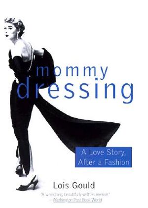 Mommy Dressing: A Love Story, After a Fashion image number 0