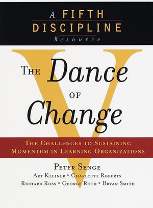 The Dance of Change: The Challenges to Sustaining Momentum in a Learning Organization image number 0
