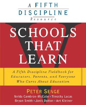 Schools That Learn: A Fifth Discipline Fieldbook for Educators, Parents, and Everyone Who Cares about Education image number 0