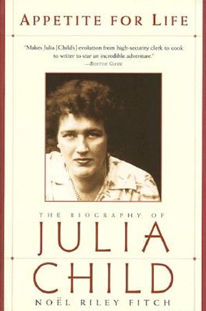 Appetite for Life: The Biography of Julia Child image number 0