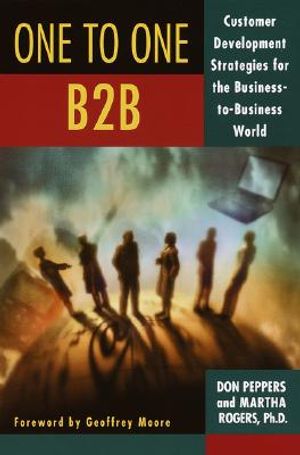 The One to One B2B: Customer Relationship Management Strategies for the Real Economy image number 0