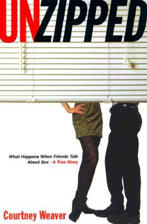 Unzipped: What Happens When Friends Talk about Sex--A True Story image number 0