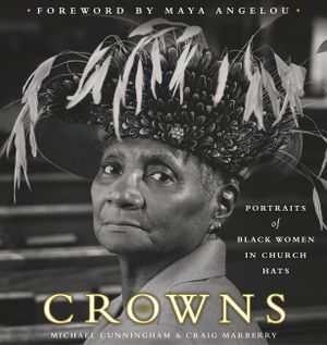Crowns: Portraits of Black Women in Church Hats image number 0